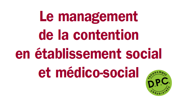 Le management de la contention : objectif zéro